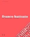 Franco Battiato - Anthology Le Nostre Anime (6 Cd+4 Dvd) cd musicale di Franco Battiato