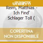 Reim, Matthias - Ich Find' Schlager Toll ( cd