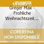 Greger Max - Frohliche Weihnachtszeit (originale cd