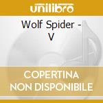 Wolf Spider - V cd