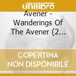 Avener - Wanderings Of The Avener (2 Cd)