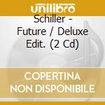 Schiller - Future / Deluxe Edit. (2 Cd) cd