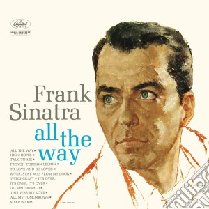 (LP Vinile) Frank Sinatra - All The Way lp vinile di Frank Sinatra