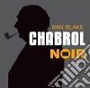 (LP Vinile) Blake Ran - Chabrol Noir cd
