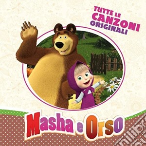 Masha E Orso: Tutte Le Canzoni Originali cd musicale di aa.vv.