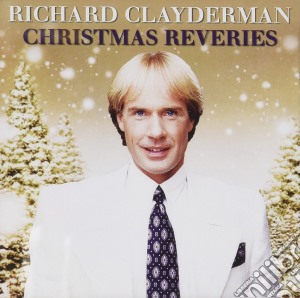 Richard Clayderman - Christmas Reveries cd musicale di Richard Clayderman