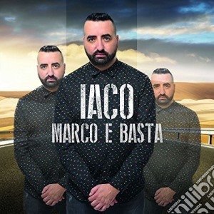 Iaco - Marco E Basta cd musicale di Iaco