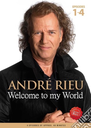 (Music Dvd) Andre' Rieu: Welcome To My World cd musicale