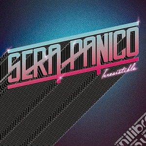 Sera Panico - Irresistible cd musicale di Sera Panico