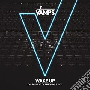 (Music Dvd) Vamps (The) - Wake Up: On Tour cd musicale