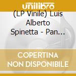 (LP Vinile) Luis Alberto Spinetta - Pan (2Lp) vinile