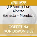 (LP Vinile) Luis Alberto Spinetta - Mondo Di Cromo vinile