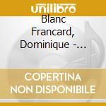 Blanc Francard, Dominique - Ailleurs cd