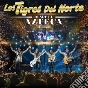 Tigres Del Norte - Desde El Azteca (2 Cd) cd musicale di Tigres Del Norte