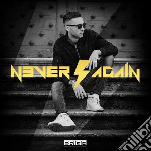 Briga - Never Again (Platinum Edition) (2 Cd) cd musicale di Briga