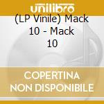 (LP Vinile) Mack 10 - Mack 10 lp vinile di Mack 10