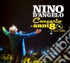 Nino D'Angelo - Concerto Anni 80 E Non Solo (Cd+Dvd) cd musicale di Nino D'Angelo