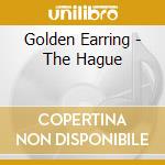 Golden Earring - The Hague cd