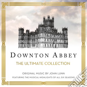 John Lunn - Downton Abbey: The Ultimate Collection (2 Cd) cd musicale di Universal Classic