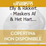 Elly & Rikkert - Maskers Af & Het Hart Op Je Tong (2 cd