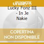 Lucky Fonz III - In Je Nakie cd