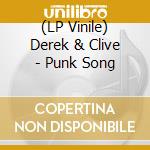(LP Vinile) Derek & Clive - Punk Song vinile