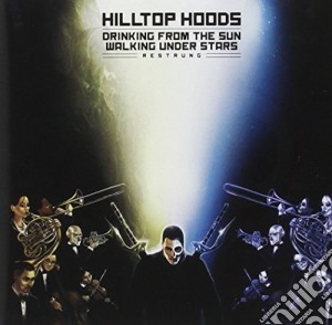 Hilltop Hoods - Drinking From The SunWal cd musicale di Hilltop Hoods