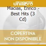 Macias, Enrico - Best Hits (3 Cd) cd musicale di Macias, Enrico