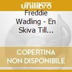 Freddie Wadling - En Skiva Till Kaffet cd musicale di Freddie Wadling