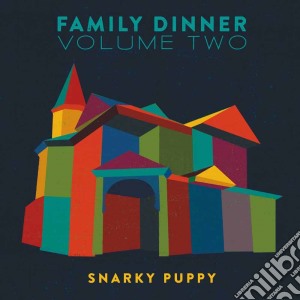 Snarky Puppy - Family Dinner Volume Two (Cd+Dvd) cd musicale di Snarky Puppy