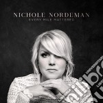 Nichole Nordeman - Every Mile Mattered