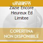 Zazie Encore Heureux Ed Limitee cd musicale di Terminal Video