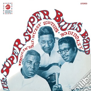 (LP Vinile) Super Super Blues Band - Howlin Wolf / Muddy Waters / Bo Diddley lp vinile di Super Super Blues Band