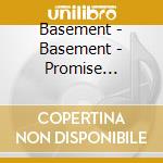 Basement - Basement - Promise Everything cd musicale di Basement