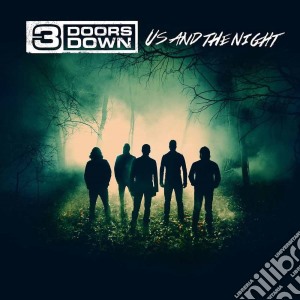 3 Doors Down - Us And The Night cd musicale di 3 Doors Down