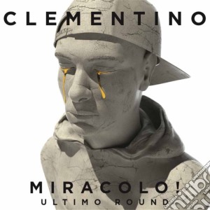 Clementino - Miracolo! Ultimo Round cd musicale di Clementino