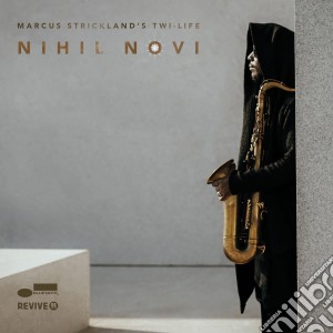 Marcus Strickland - Nihil Novi cd musicale di Marcus Strickland