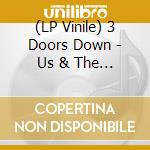 (LP Vinile) 3 Doors Down - Us & The Night vinile