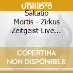 Saltatio Mortis - Zirkus Zeitgeist-Live Aus (2 Cd)