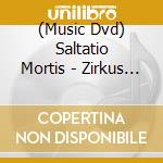 (Music Dvd) Saltatio Mortis - Zirkus Zeitgeist - Live cd