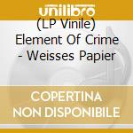 (LP Vinile) Element Of Crime - Weisses Papier vinile