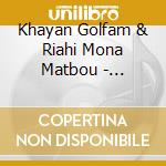 Khayan Golfam & Riahi Mona Matbou - Narrante