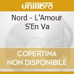 Nord - L'Amour S'En Va cd