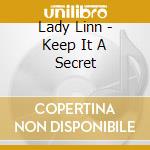 Lady Linn - Keep It A Secret cd