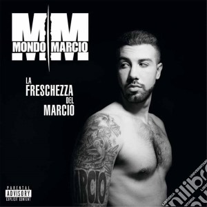 Mondo Marcio - La Freschezza Del Marcio cd musicale di Mondo Marcio