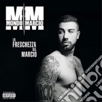 Mondo Marcio - La Freschezza Del Marcio