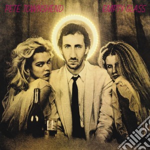 Pete Townshend - Empty Glass cd musicale di Pete Townshend