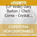 (LP Vinile) Gary Burton / Chich Corea - Crystal Silence vinile