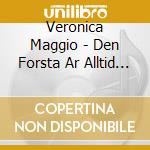Veronica Maggio - Den Forsta Ar Alltid Gratis cd musicale di Veronica Maggio