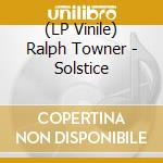 (LP Vinile) Ralph Towner - Solstice lp vinile di Towner/Garbarek/Weber